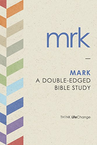 Mark (A Double-Edged Bible Study) by The Navigators, 9781612914077