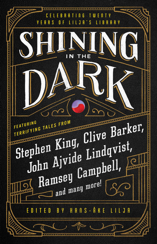 Shining in the Dark (Celebrating 20 Years of Lilja's Library) by Hans-Åke Lilja, 9781982132873