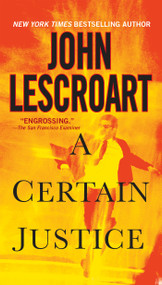 A Certain Justice by John Lescroart, 9780451217769