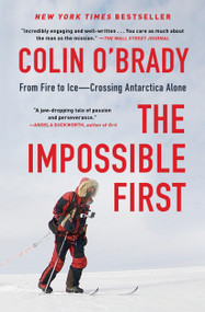 The Impossible First (From Fire to Ice-Crossing Antarctica Alone) - 9781982133122 by Colin O'Brady