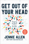 Get Out of Your Head (Stopping the Spiral of Toxic Thoughts) by Jennie Allen, 9781601429643