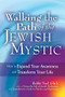 Walking the Path of the Jewish Mystic (How to Expand Your Awareness and Transform Your Life) by Rabbi Yoel Glick, 9781580238434