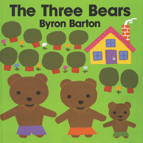 The Three Bears by Byron Barton, Byron Barton, 9780060204235
