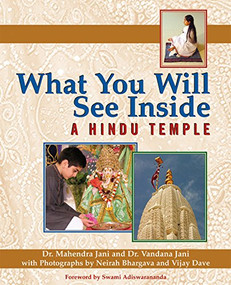 What You Will See Inside a Hindu Temple by Dr. Mehendra Jani, PhD, Dr. Vandana Jani, Neirah Bhargava, Vijay Dave, 9781594731167