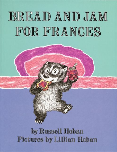 Bread and Jam for Frances by Russell Hoban, Lillian Hoban, 9780060223595