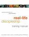 Real-Life Discipleship Training Manual (Equipping Disciples Who Make Disciples) by Jim Putman, Bill Krause, Avery Willis, Brandon Guindon, 9781615215591