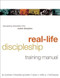 Real-Life Discipleship Training Manual (Equipping Disciples Who Make Disciples) by Jim Putman, Bill Krause, Avery Willis, Brandon Guindon, 9781615215591