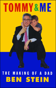 Tommy & Me (The Making of a Dad) by Ben Stein, 9781982134983