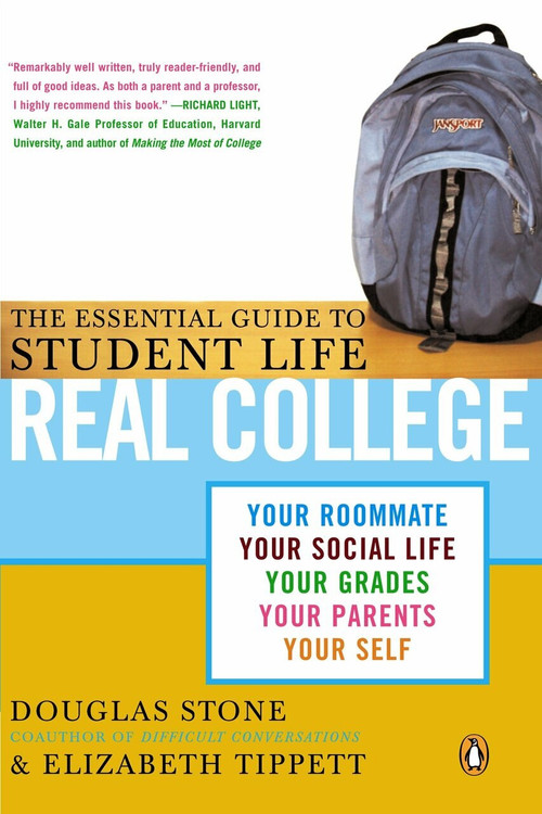 Real College (The Essential Guide to Student Life) by Douglas Stone, Elizabeth Tippett, 9780143034254