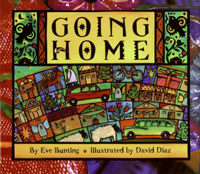Going Home (A Christmas Holiday Book for Kids) - 9780060262969 by Eve Bunting, David Diaz, 9780060262969