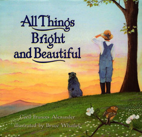 All Things Bright and Beautiful by Cecil Frances Alexander, Bruce Whatley, 9780060266172