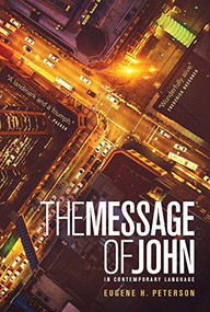 The Message of John (Softcover) by Eugene H. Peterson, 9781617472701