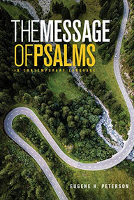 The Message of Psalms (Softcover) (In Contemporary Language) by Eugene H. Peterson, 9781617472732