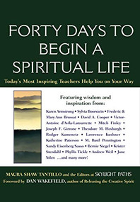 Forty Days to Begin a Spiritual Life (Today's Most Inspiring Teachers Help You on Your Way) - 9781683365624 by Maura D. Shaw, 9781683365624