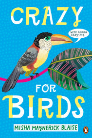 Crazy for Birds by Misha Maynerick Blaise, 9780143134398