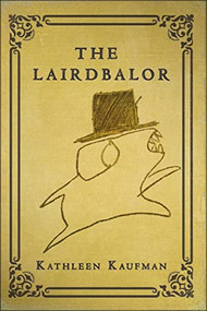 The Lairdbalor by Kathleen Kaufman, 9781683365884