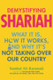 Demystifying Shariah (What It Is, How It Works, and Why It's Not Taking Over Our Country) - 9780807002827 by Sumbul Ali-Karamali, 9780807002827