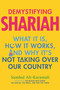 Demystifying Shariah (What It Is, How It Works, and Why It's Not Taking Over Our Country) - 9780807002827 by Sumbul Ali-Karamali, 9780807002827