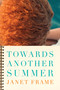 Towards Another Summer by Janet Frame, 9781582435824