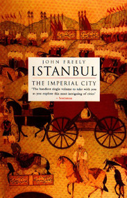 Istanbul (The Imperial City) by John Freely, 9780140244618