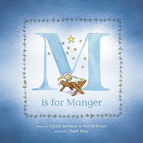 M Is for Manger - 9781496401953 by Crystal Bowman, Teri McKinley, Claire Keay, 9781496401953