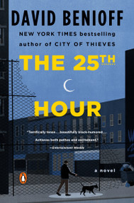The 25th Hour (A Novel) by David Benioff, 9780452282957