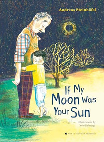 If My Moon Was Your Sun (with CD audiobook and music) by Andreas Steinhöfel, Nele Palmtag, Georges Bizet, Sergei Prokofiev, 9780874860795