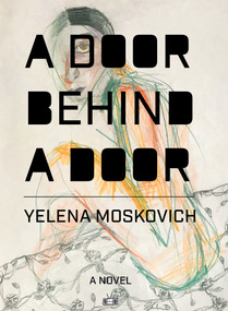 A Door Behind A Door by Yelena Moskovich, Yelena Moskovich, 9781953387028