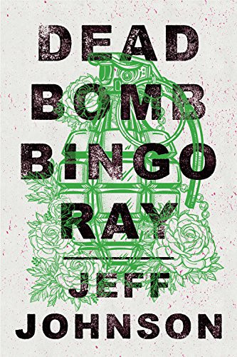 Deadbomb Bingo Ray - 9781683367253 by Jeff Johnson, 9781683367253