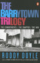 The Barrytown Trilogy (The Commitments; The Snapper; The Van) by Roddy Doyle, 9780140252620