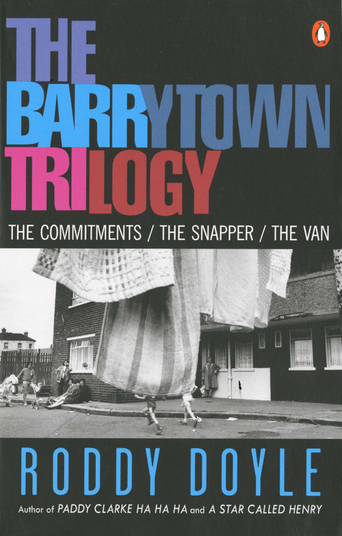 The Barrytown Trilogy (The Commitments; The Snapper; The Van) by Roddy Doyle, 9780140252620