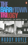 The Barrytown Trilogy (The Commitments; The Snapper; The Van) by Roddy Doyle, 9780140252620