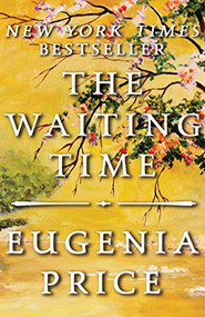 The Waiting Time by Eugenia Price, 9781683367437