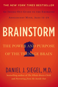 Brainstorm (The Power and Purpose of the Teenage Brain) - 9780399168833 by Daniel J. Siegel, MD, 9780399168833