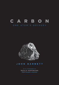 Carbon (One Atom's Odyssey) by John Barnett, Roald Hoffman, 9781718501225