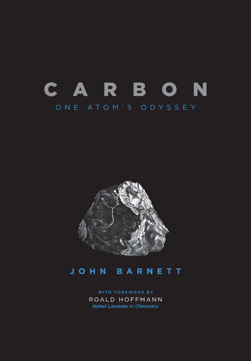 Carbon (One Atom's Odyssey) by John Barnett, Roald Hoffman, 9781718501225