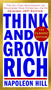 Think and Grow Rich: The Classic Edition (The All-Time Masterpiece on Unlocking Your Potential--In Its Original 1937 Edition) by Napoleon Hill, 9780143110163