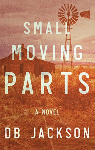 Small Moving Parts - 9781683367833 by D.B. Jackson, 9781683367833