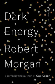 Dark Energy (Poems) by Robert Morgan, 9780143128069