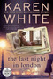The Last Night in London - 9780593395776 by Karen White, 9780593395776