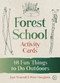 Forest School Activity Cards (48 Fun Things to Do Outdoors) (Miniature Edition) by Jane Worroll, Peter Houghton, 9781786783417