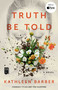 Truth Be Told (A Novel) by Kathleen Barber, 9781982140670