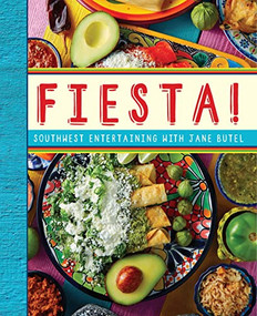 Fiesta! (Southwest Entertaining with Jane Butel) by Jane Butel, 9781681624709