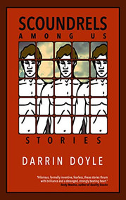 Scoundrels Among Us (Stories) by Darrin Doyle, 9780998632599