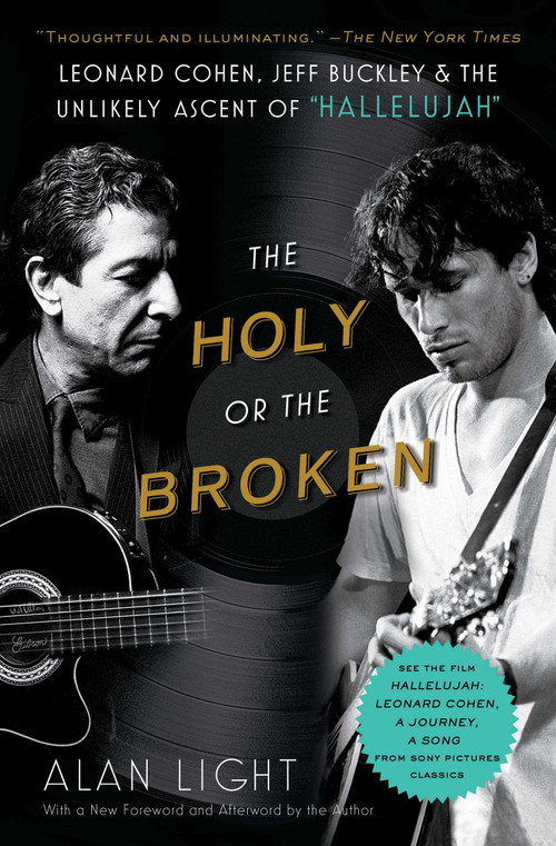 The Holy or the Broken (Leonard Cohen, Jeff Buckley, and the Unlikely Ascent of "Hallelujah") - 9781982141363 by Alan Light, 9781982141363