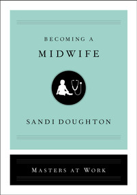 Becoming a Midwife by Sandi Doughton, 9781982141431