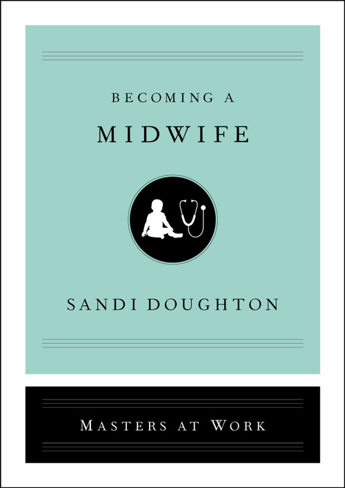 Becoming a Midwife by Sandi Doughton, 9781982141431