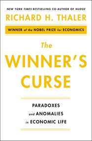 The Winner's Curse (Paradoxes and Anomalies of Economic Life) by Richard H. Thaler, 9781982141554