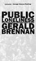 Public Loneliness (Yuri Gagarin's Circumlunar Flight) by Gerald Brennan, 9780998632513