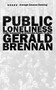 Public Loneliness (Yuri Gagarin's Circumlunar Flight) by Gerald Brennan, 9780998632513
